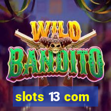 slots 13 com